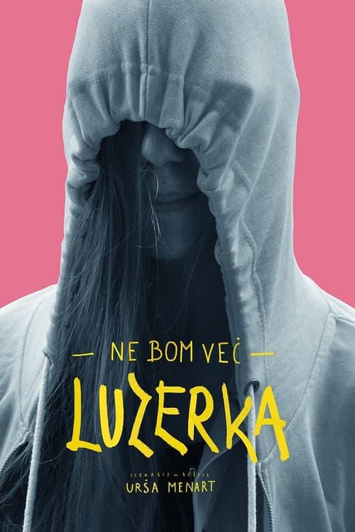 Ne bom več luzerka poster