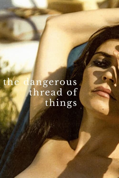 Eros: The Dangerous Thread of Things poster