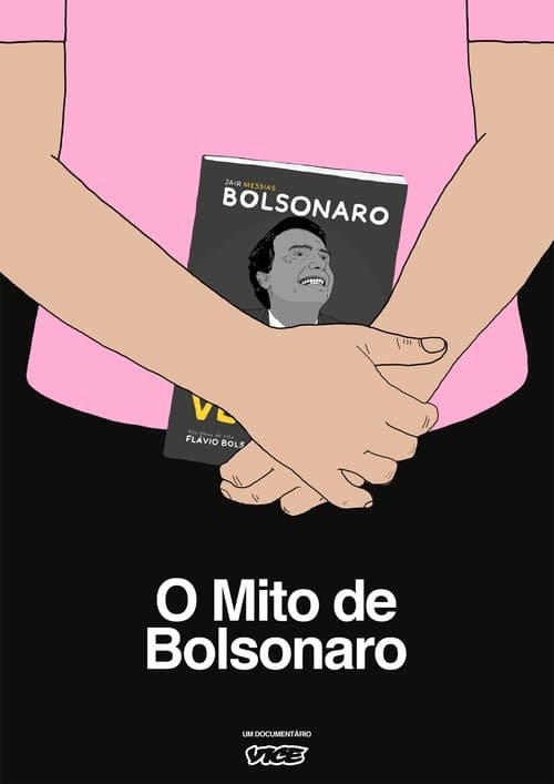 O Mito de Bolsonaro: o que pensam e como se organizam seus apoiadores? poster