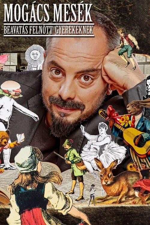 Mogács Mesék - Beavatás Felnőtt gyerekeknek poster