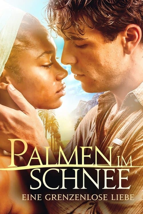 Palmen im Schnee - Eine grenzenlose Liebe poster
