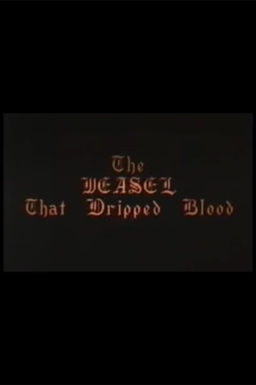 The Weasel That Dripped Blood poster