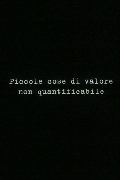 Piccole cose di valore non quantificabile poster