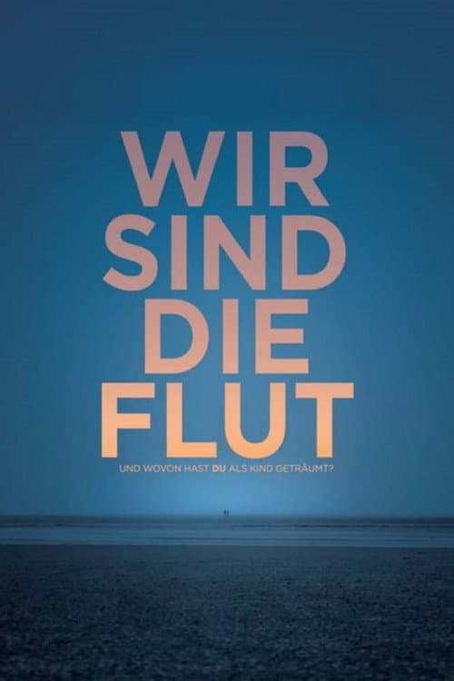 Wir sind die Flut poster
