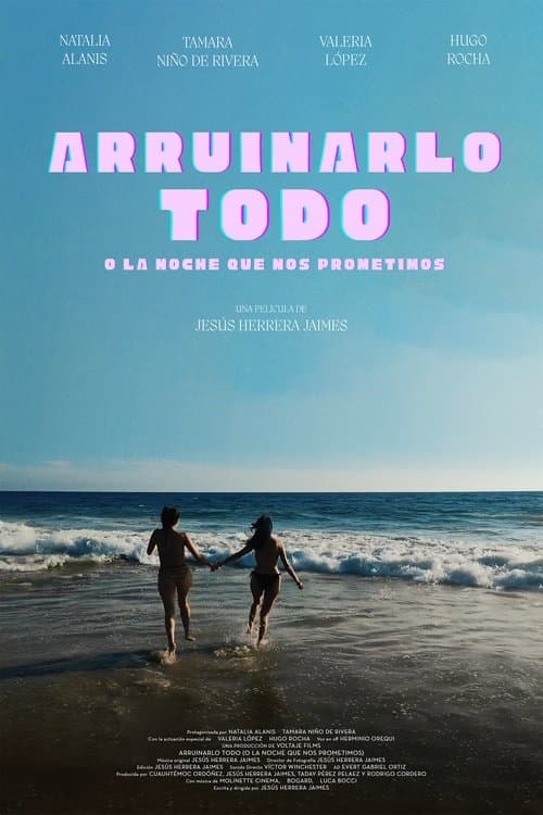 Arruinarlo todo (o la noche que nos prometimos) poster