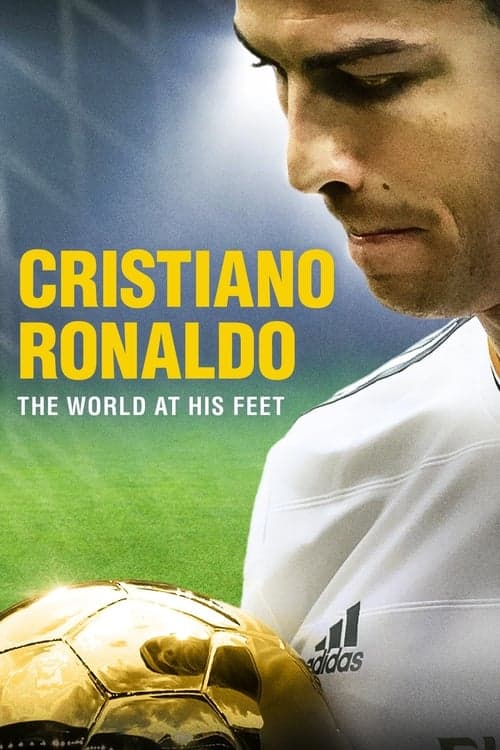 Cristiano Ronaldo - The World at his Feet poster