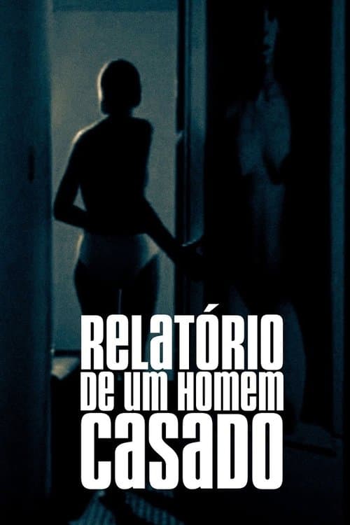 Relatório de Um Homem Casado poster