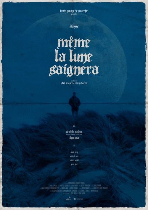 Même La Lune Saignera poster