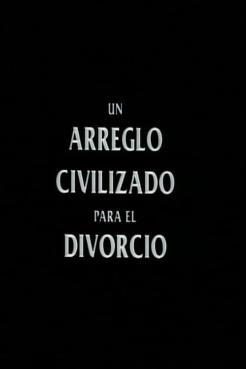 Un arreglo civilizado para el divorcio poster