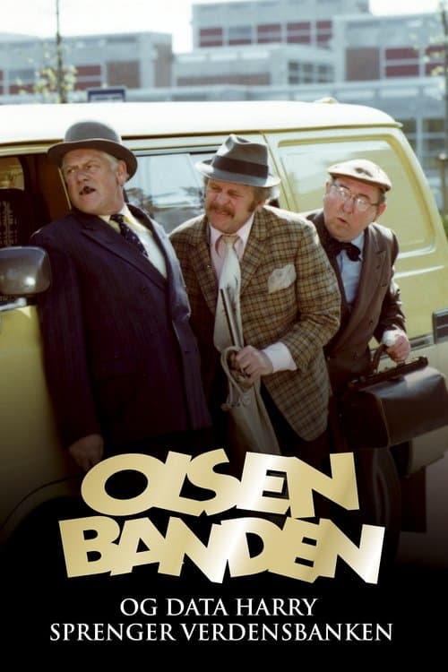 Die Olsenbande und Daten-Harry sprengen die Weltbank poster