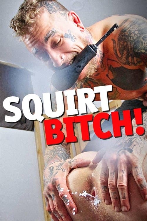 Squirt, Bitch poster