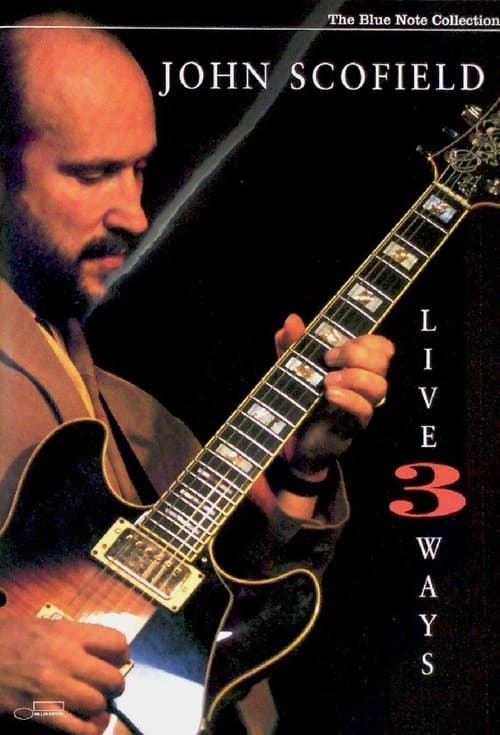 John Scofield - Live 3 Ways poster