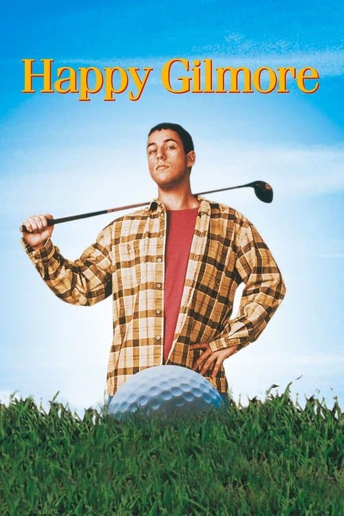 Happy Gilmore - Ein Champ zum Verlieben poster