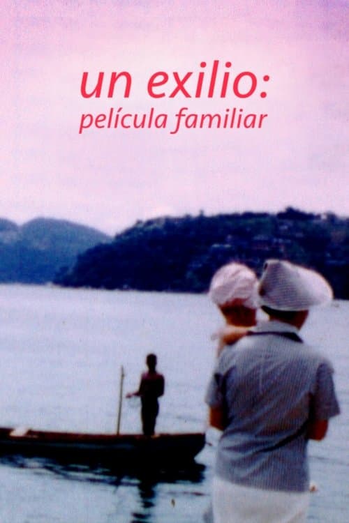 Un exilio: película familiar poster