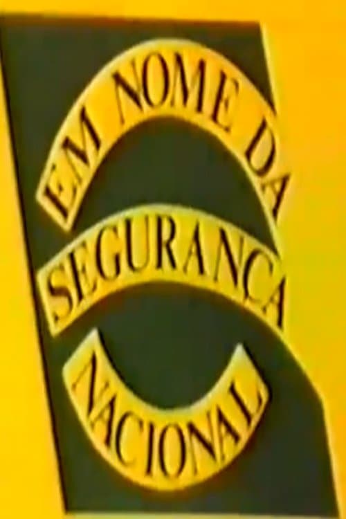 Em Nome da Segurança Nacional poster