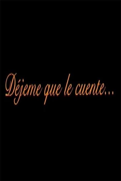 DEJEME QUE LE CUENTE poster