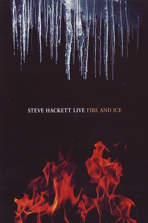 Steve Hackett - Live Fire And Ice poster