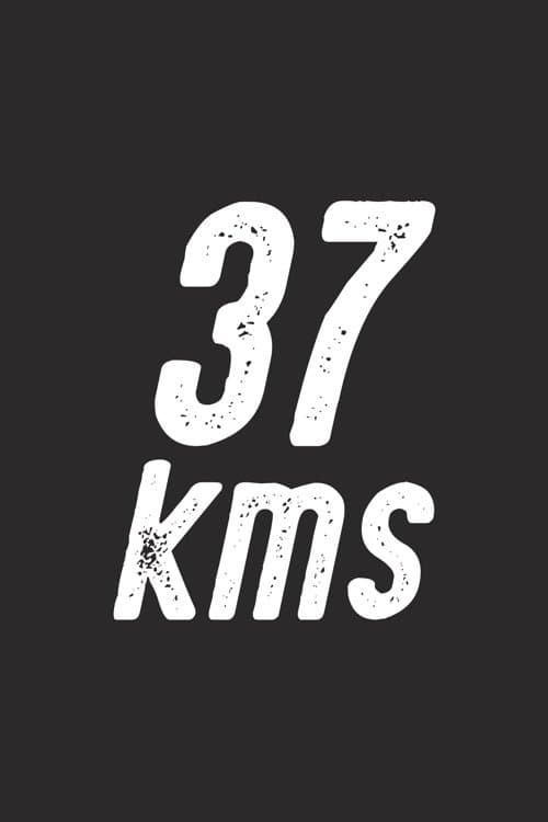 37 Kms poster