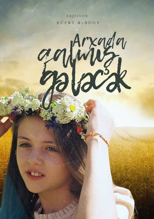 Arxada Qalmış Gələcək poster
