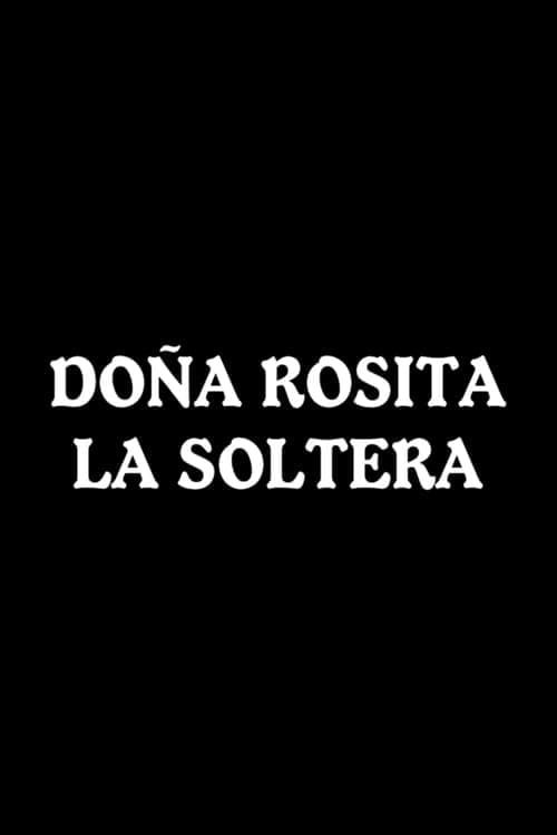 Doña Rosita la Soltera poster