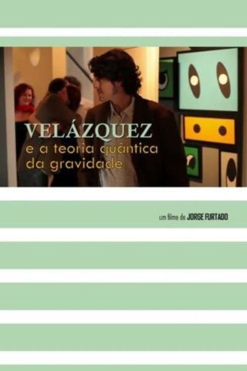 Velázquez e a Teoria Quântica da Gravidade poster