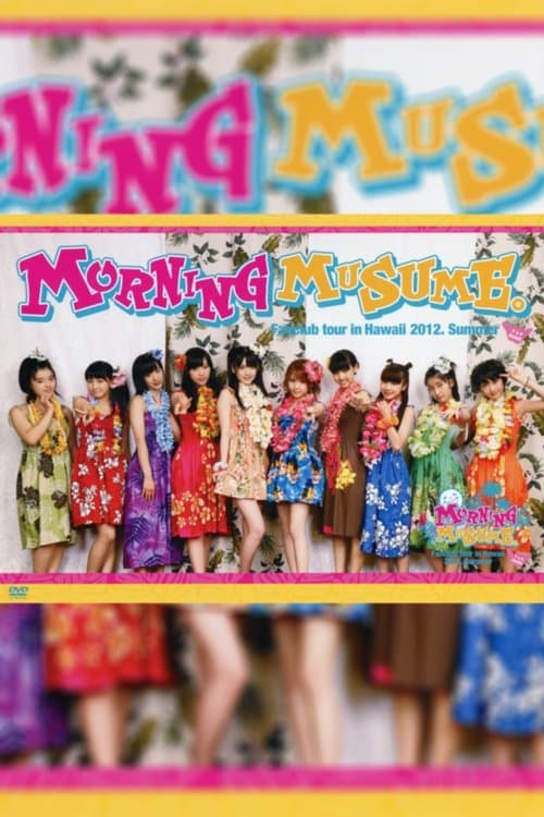 Hawaii FC Tour 2012 ～モーニング娘。～ poster