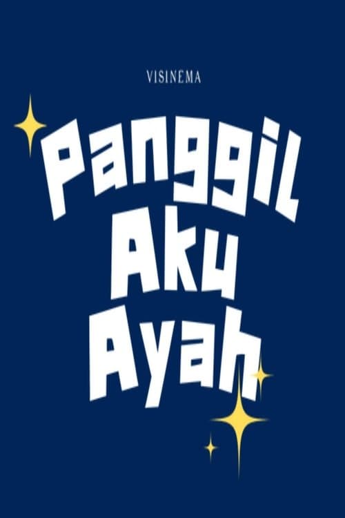 Panggil Aku Ayah poster