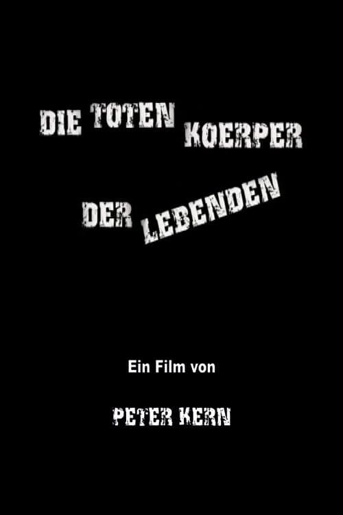 Die toten Körper der Lebenden poster