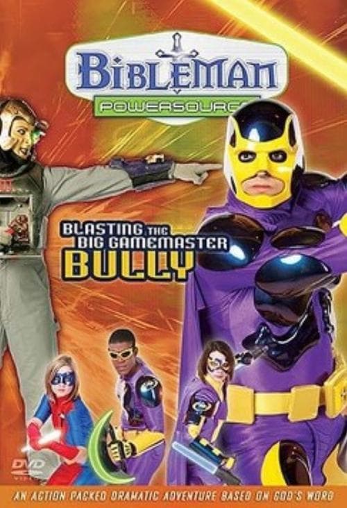 Bibleman Powersource: Blasting the Big Game Master Bully poster