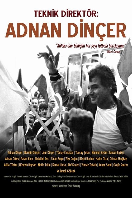 Teknik Direktör: Adnan Dinçer poster