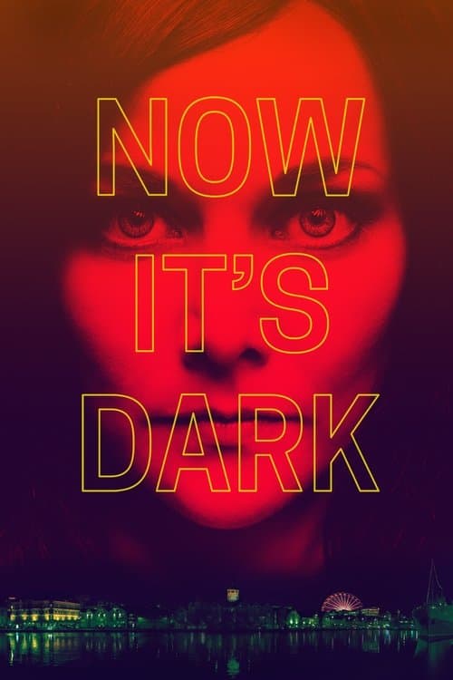 Now it's Dark poster