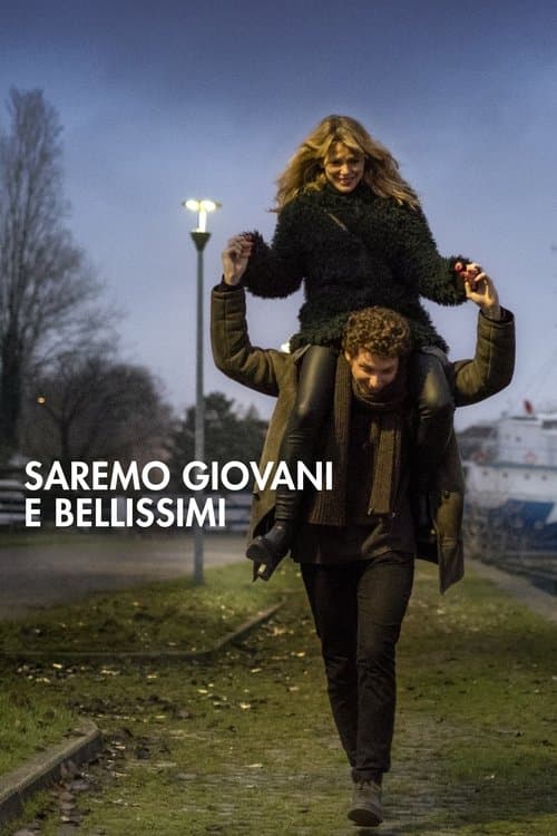 Saremo giovani e bellissimi poster