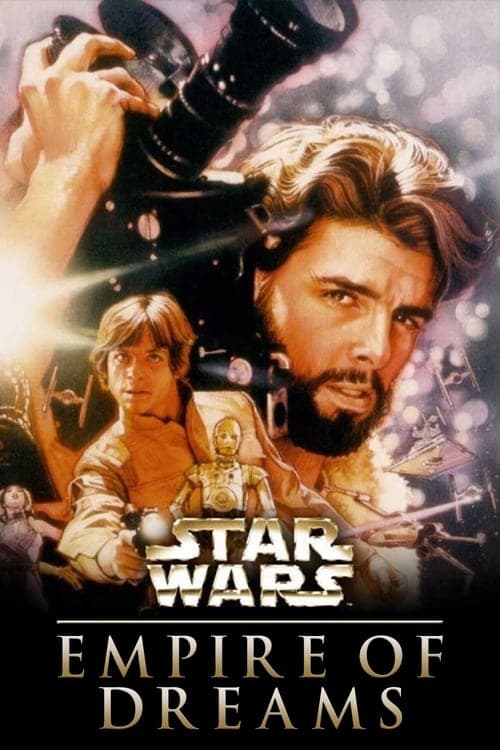 Empire of Dreams - Die Geschichte der Star Wars Trilogie poster