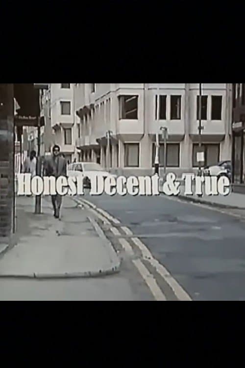 Honest Decent & True poster