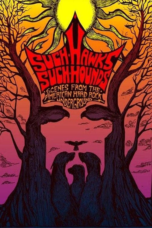 Such Hawks Such Hounds: Scenes from the American Hard Rock Underground poster
