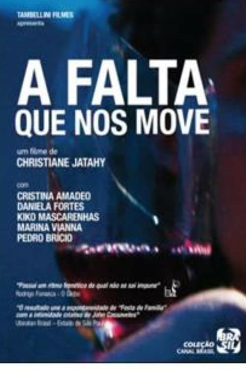 A Falta que Nos Move poster
