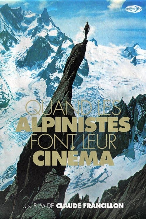 Quand Les Alpinistes Font Leur Cinéma poster