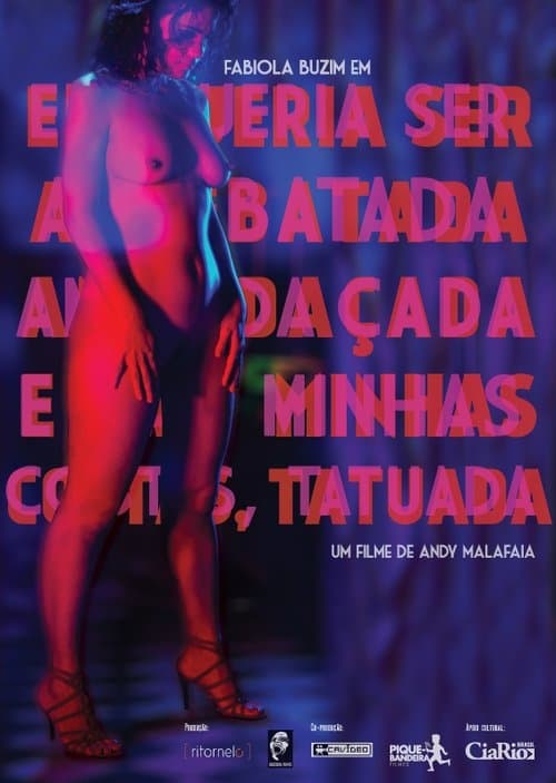 Eu Queria Ser Arrebatada, Amordaçada e, nas minhas costas, Tatuada poster