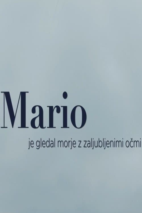Mario je gledal morje z zaljubljenimi očmi poster