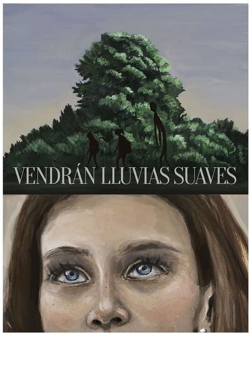 Vendrán lluvias suaves poster