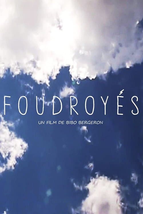 Foudroyés poster