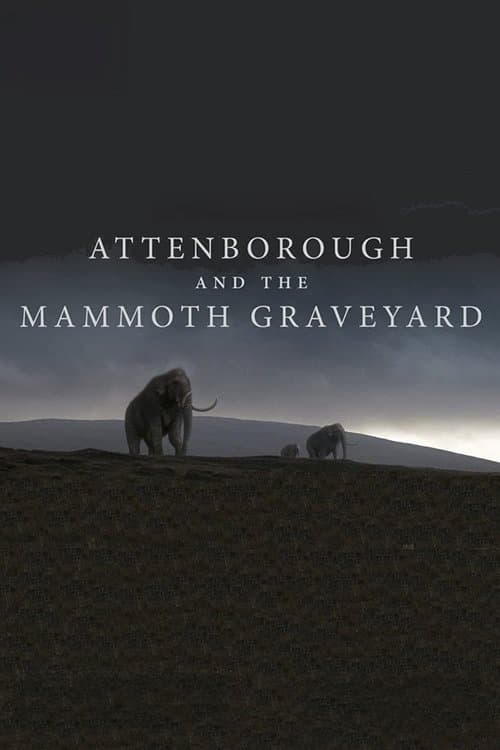 David Attenborough und der Mammut-Friedhof poster