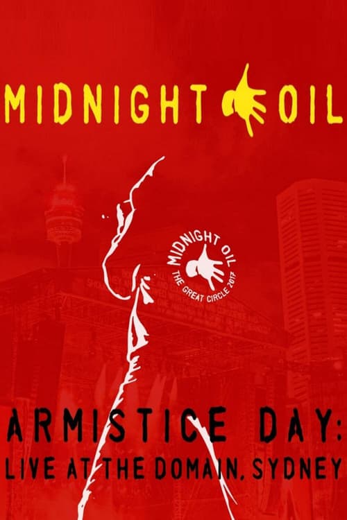 Midnight Oil - Armistice Day - Live At The Domain Sydney poster