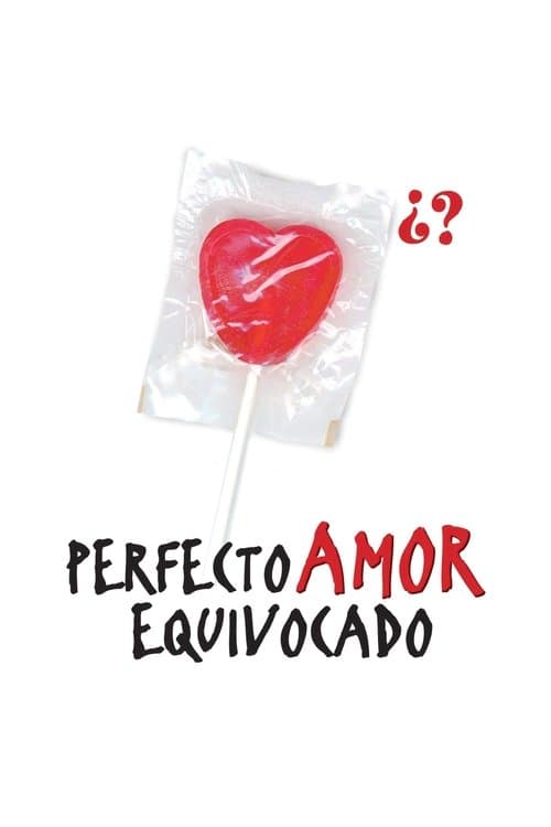 Perfecto amor equivocado poster