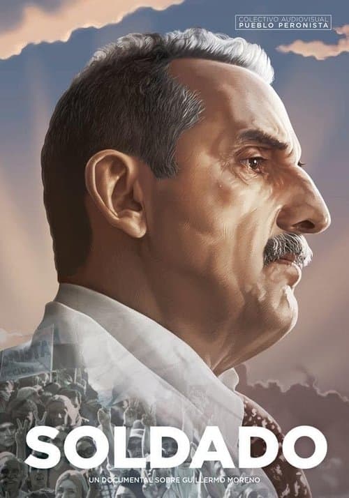 Soldado, un documental sobre Guillermo Moreno poster