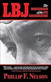 LBJ: The Mastermind of the JFK Assassination (English Edition)