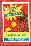 The Case of the Firecrackers (Chinatown Mystery, Band 3)