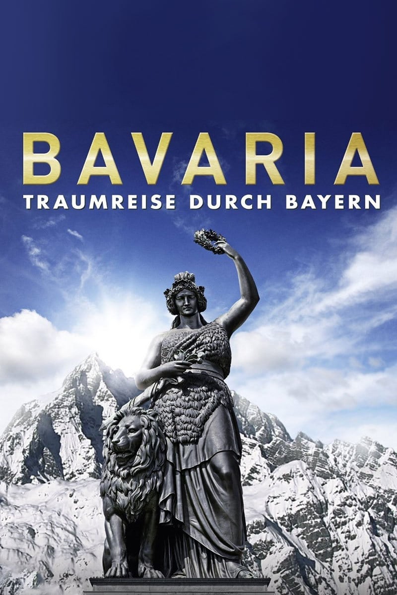 Plakat von "Bavaria - Traumreise durch Bayern"