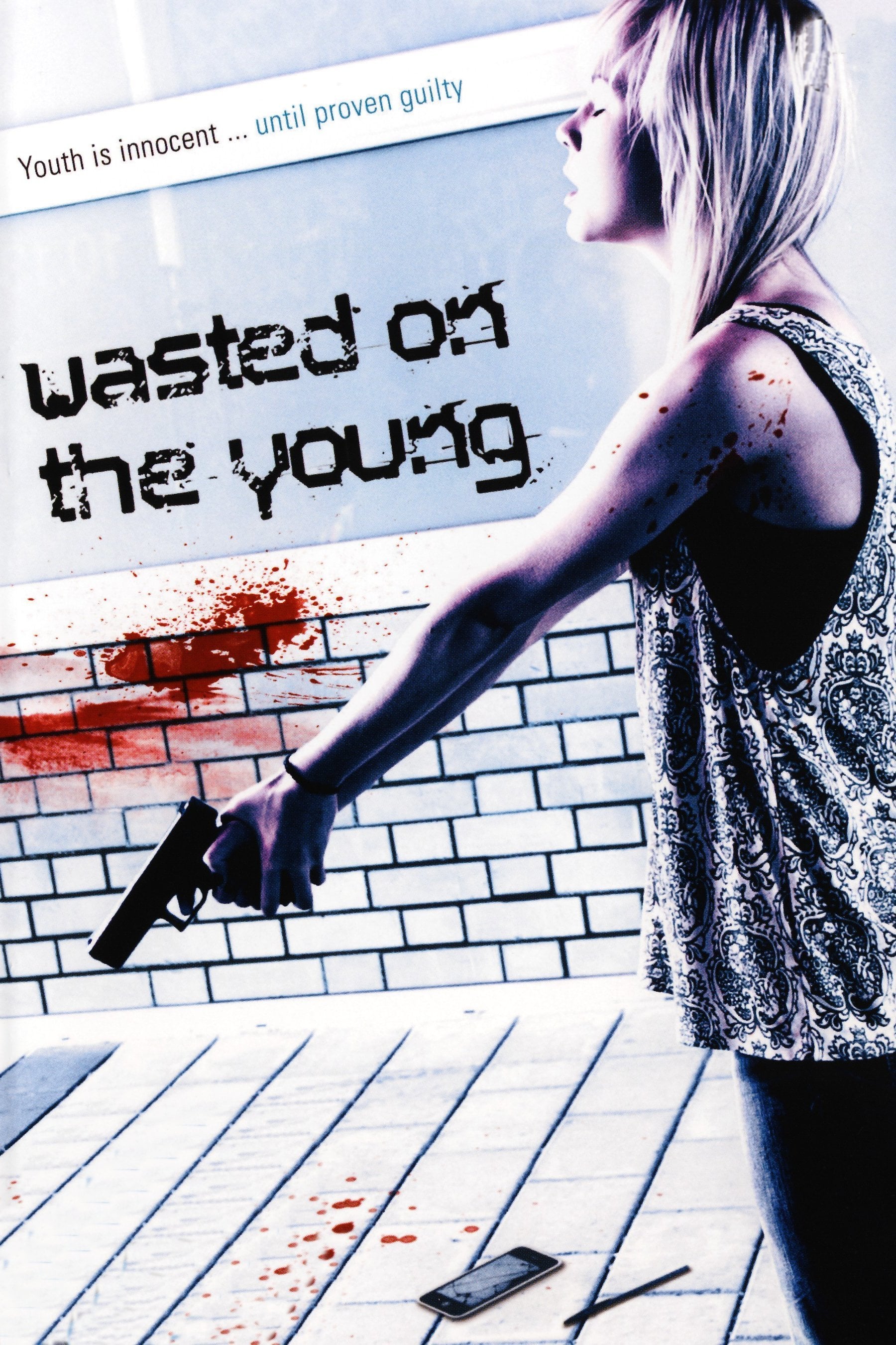 Plakat von "Wasted on the Young"
