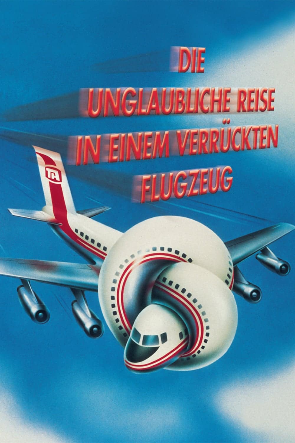 Plakat von "Die unglaubliche Reise in einem verrückten Flugzeug"